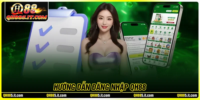 Đăng nhập QH88 - Các thao tác chi tiết cho tân thủ