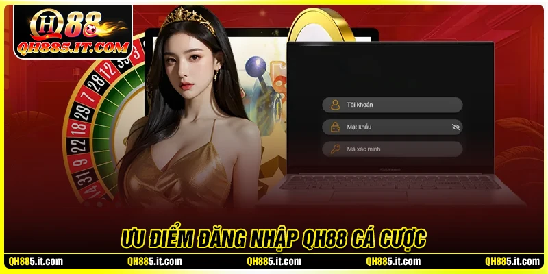 Vì sao người chơi nên đăng nhập QH88 để cá cược?