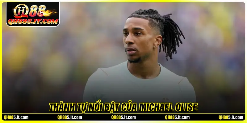 Thành tựu nổi bật của Michael Olise