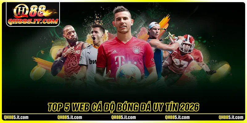 Top 5 trang web cá độ bóng đá uy tín 2026